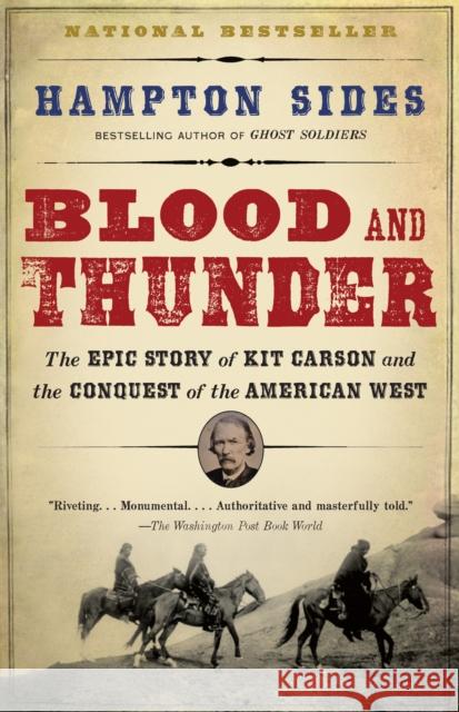 Blood and Thunder: An Epic of the American West Hampton Sides 9781400031108 Knopf Doubleday Publishing Group - książka