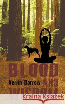 Blood and Wisdom Verlin Darrow 9781509220861 Wild Rose Press - książka