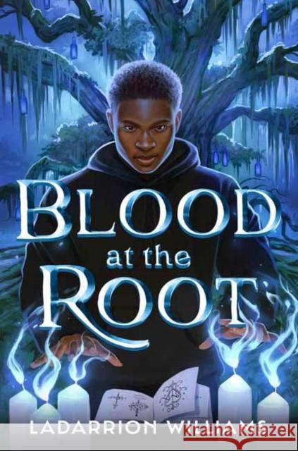 Blood at the Root LaDarrion Williams 9780593711927 Labyrinth Road - książka