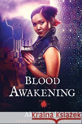 Blood Awakening Akaria Gale 9781539514787 Createspace Independent Publishing Platform - książka