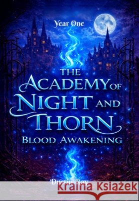 Blood Awakening Ray, Dustin 9798295632907 Rebel Publishing - książka