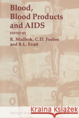 Blood, Blood Products -- And AIDS -- Evatt, Bruce L. 9780801836084 Springer - książka