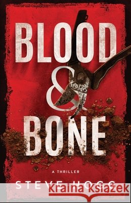 Blood & Bone Hogg, Steve 9798411316681 Independently published - książka