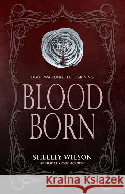 Blood Born Shelley Wilson 9781643973401 BHC Press - książka