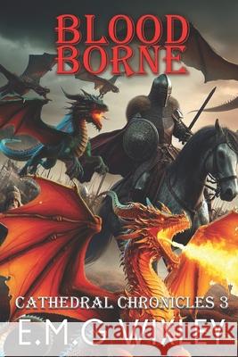 Blood Borne: Cathedral Chronicles Elizabeth Wixley 9781497404458 Createspace - książka