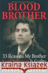 Blood Brother: 33 Reasons My Brother Scott Peterson Is Guilty Bird, Anne 9780060850333 ReganBooks