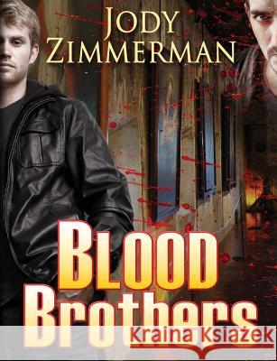 Blood Brothers Jody Zimmerman 9780991071401 Jody Zimmerman - książka