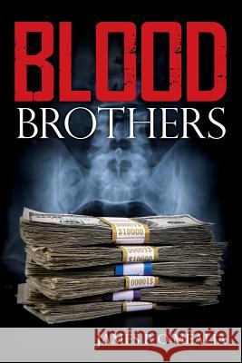 Blood Brothers James P. O'Mealia 9781546632122 Createspace Independent Publishing Platform - książka
