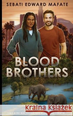 Blood Brothers Sebati Edward Mafate 9781638680895 Virtualbookworm.com Publishing - książka