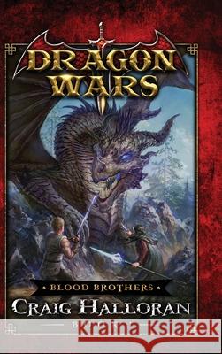 Blood Brothers: Dragons Wars - Book 1 Craig Halloran 9781946218674 Two-Ten Book Press - książka