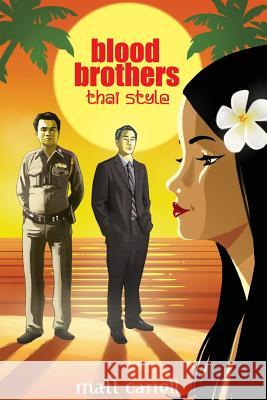 Blood Brothers... Thai Style Matt Carrell 9781502880802 Createspace - książka