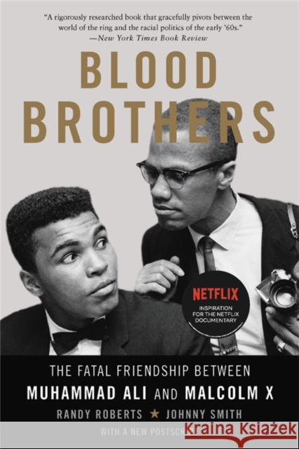 Blood Brothers: The Fatal Friendship Between Muhammad Ali and Malcolm X Randy Roberts Johnny Smith 9780465093229 Basic Books - książka