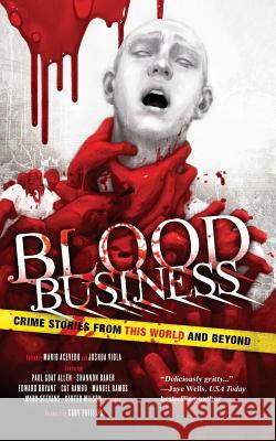 Blood Business: Crime Stories From This World And Beyond Viola, Joshua 9780998666747 Hex Publishers LLC - książka