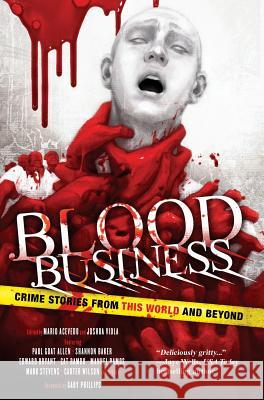 Blood Business: Crime Stories From This World And Beyond Viola, Joshua 9780998666792 Hex Publishers LLC - książka