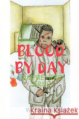 Blood by Day W. Shane Wilson 9780578021195 W. Shane Wilson - książka