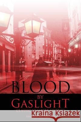 Blood by Gaslight: Classic Vampire Stories Van Pelt, R. T. 9780973769852 Promethean Press - książka