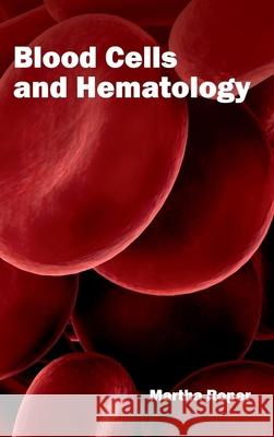 Blood Cells and Hematology Martha Roper 9781632410580 Hayle Medical - książka