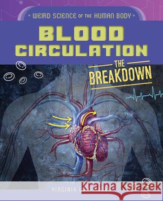 Blood Circulation Virginia Loh-Hagan 9781668973523 45th Parallel Press - książka