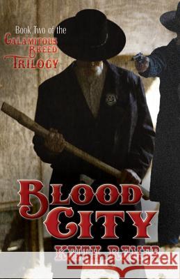 Blood City: Book Two of the Calamitous Breed Trilogy Keith Remer 9780999853221 Honey Lee Press - książka