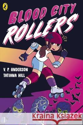Blood City Rollers V.P. Anderson 9780241712016 Penguin Random House Children's UK - książka
