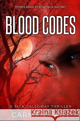 Blood Codes Carmen Cady   9781736007563 Cady Publishing, LLC - książka