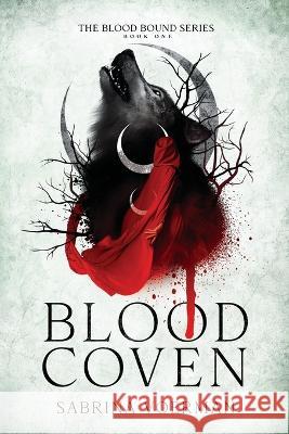 Blood Coven Sabrina Voerman   9781958228302 Quill & Crow Publishing House - książka