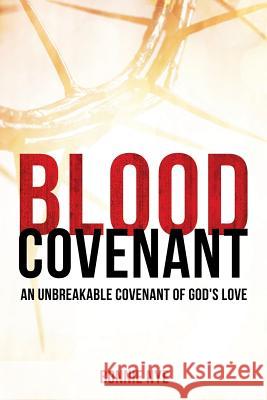 Blood Covenant Bonnie Nye 9781628717051 Xulon Press - książka