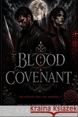 Blood Covenant: The Hunter And The Vampire Frost, Azriel 9798253521458 Independently Published - książka