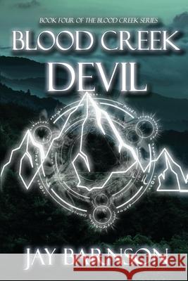 Blood Creek Devil Jay Barnson 9781953491176 Immortal Works LLC - książka