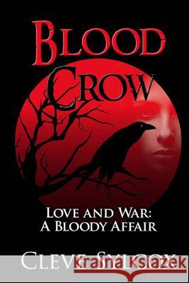 Blood Crow: Love and War A Bloody Affair Rochlin, Dara Ratner 9781507560891 Createspace - książka