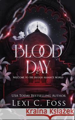 Blood Day: A Standalone Dark Academia Novel Lexi C. Foss 9781685303969 Ninja Newt Publishing, LLC - książka