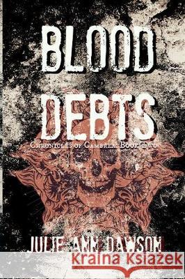 Blood Debts Julie Ann Dawson 9781732248946 Bards and Sages Publishing - książka