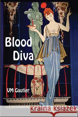 Blood Diva VM Gautier 9781496027511 Createspace - książka