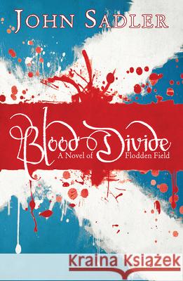 Blood Divide Sadler, John 9781782640899 Lion Fiction - książka