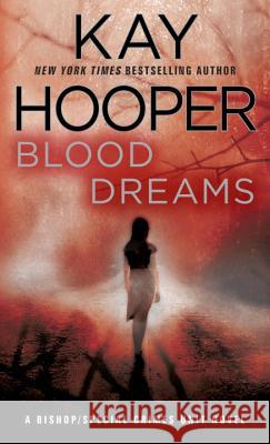 Blood Dreams: A Bishop/Special Crimes Unit Novel Hooper, Kay 9780553589252 Bantam - książka