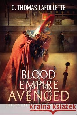 Blood Empire Avenged C Thomas LaFollette   9781949410761 Broken World Publishing - książka