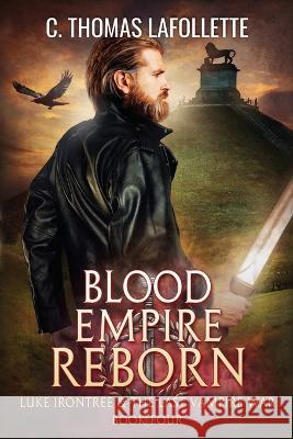 Blood Empire Reborn C Thomas LaFollette   9781949410716 Broken World Publishing - książka