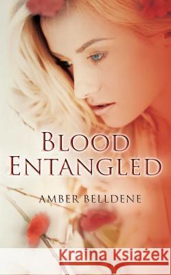 Blood Entangled Amber Belldene 9781623420437 Omnific Publishing - książka