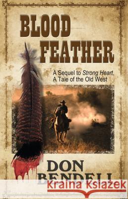 Blood Feather Don Bendell 9781410464378 Wheeler Publishing - książka