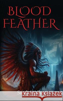 Blood Feather Sarah Walker 9781662952692 Gatekeeper Press - książka