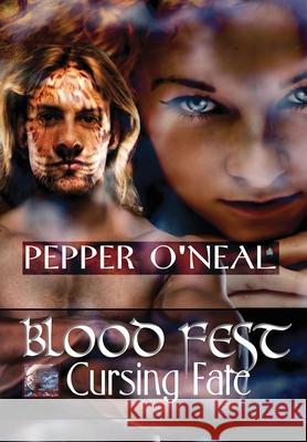 Blood Fest: Cursing Fate O'Neal, Pepper 9781952068119 Cibola Press - książka