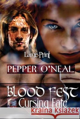 Blood Fest: Cursing Fate Large Print Pepper O'Neal 9781952068102 Cibola Press - książka