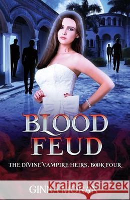 Blood Feud Ginna Moran 9781942073352 Sunny Palms Press - książka