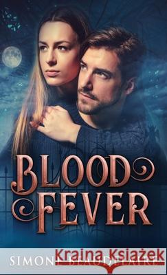 Blood Fever Simone Beaudelaire 9784867470350 Next Chapter - książka