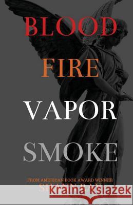 Blood Fire Vapor Smoke Shann Ray 9781950730186 Unsolicited Press - książka