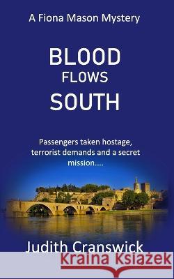 Blood Flows South Judith Cranswick   9798664162059 Independently Published - książka