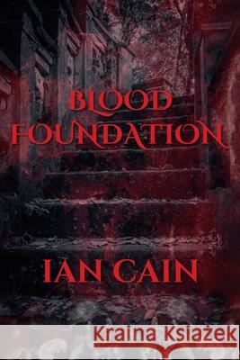 Blood Foundation Ian Cain 9781970463187 Empire Publishers - książka
