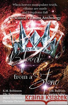 Blood From A Stone Twisted Villains Anthology Robinson, K. M. 9781948668125 Crescent Sea Publishing - książka