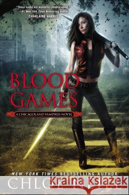 Blood Games Chloe Neill 9780451415202 New American Library - książka