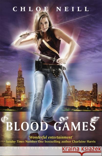 Blood Games: A Chicagoland Vampires Novel Chloe Neill 9780575108240 Orion Publishing Co - książka